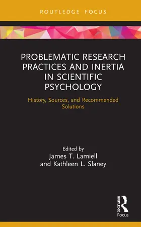 Lamiell / Slaney |  Problematic Research Practices and Inertia in Scientific Psychology | Buch |  Sack Fachmedien