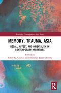 K. Gairola / Jayawickrama |  Memory, Trauma, Asia | Buch |  Sack Fachmedien