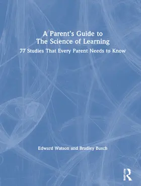 Watson / Busch |  A Parent’s Guide to The Science of Learning | Buch |  Sack Fachmedien