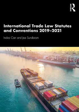 Carr / Sundaram |  International Trade Law Statutes and Conventions 2019-2021 | Buch |  Sack Fachmedien