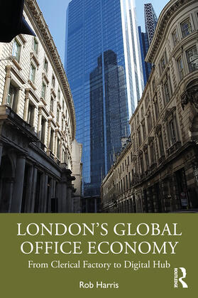 Harris | London's Global Office Economy | Buch | 978-0-367-64672-1 | sack.de
