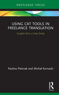 Pietrzak / Kornacki |  Using CAT Tools in Freelance Translation | Buch |  Sack Fachmedien
