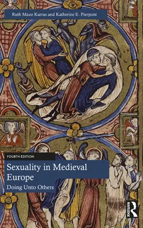 Mazo Karras / Pierpont |  Sexuality in Medieval Europe | Buch |  Sack Fachmedien