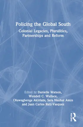Watson / Amin / Wallace |  Policing the Global South | Buch |  Sack Fachmedien