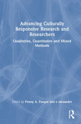 Pasque / alexander |  Advancing Culturally Responsive Research and Researchers | Buch |  Sack Fachmedien