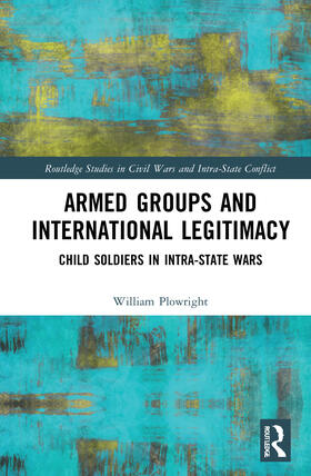 Plowright | Armed Groups and International Legitimacy | Buch | 978-0-367-64931-9 | sack.de