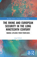 Schenk |  The Rhine and European Security in the Long Nineteenth Century | Buch |  Sack Fachmedien