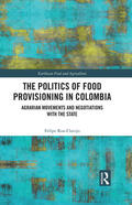 Roa-Clavijo |  The Politics of Food Provisioning in Colombia | Buch |  Sack Fachmedien