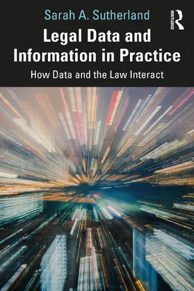 Sutherland | Legal Data and Information in Practice | Buch | 978-0-367-64988-3 | sack.de