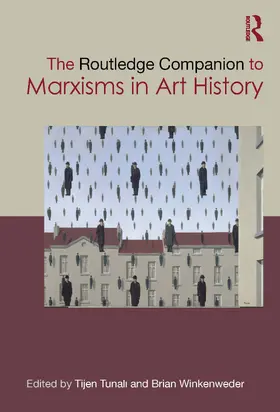 Tunali / Winkenweder |  The Routledge Companion to Marxisms in Art History | Buch |  Sack Fachmedien