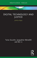 Li / Sourdin / Meredith |  Digital Technology and Justice | Buch |  Sack Fachmedien