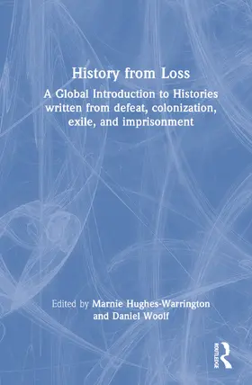 Hughes-Warrington / Woolf |  History from Loss | Buch |  Sack Fachmedien