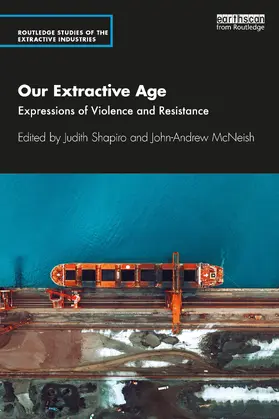 McNeish / Shapiro |  Our Extractive Age | Buch |  Sack Fachmedien
