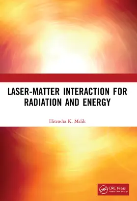 Malik |  Laser-Matter Interaction for Radiation and Energy | Buch |  Sack Fachmedien