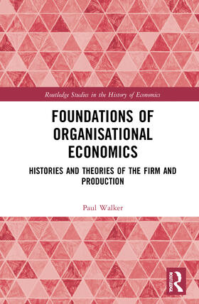 Walker |  Foundations of Organisational Economics | Buch |  Sack Fachmedien
