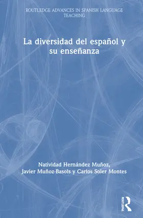 Hernández Muñoz / Muñoz-Basols / Soler Montes |  La diversidad del español y su enseñanza | Buch |  Sack Fachmedien