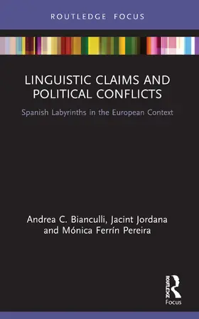 Bianculli / Jordana / Ferrín Pereira |  Linguistic Claims and Political Conflicts | Buch |  Sack Fachmedien