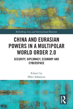 Sahakyan |  China and Eurasian Powers in a Multipolar World Order 2.0 | Buch |  Sack Fachmedien