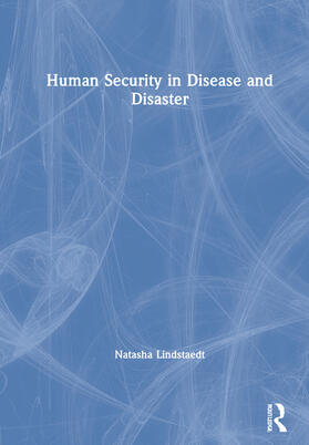 Lindstaedt | Lindstaedt, N: Human Security in Disease and Disaster | Buch | 978-0-367-65301-9 | sack.de