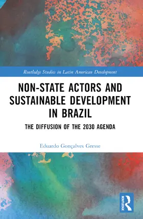Gonçalves Gresse |  Non-State Actors and Sustainable Development in Brazil | Buch |  Sack Fachmedien