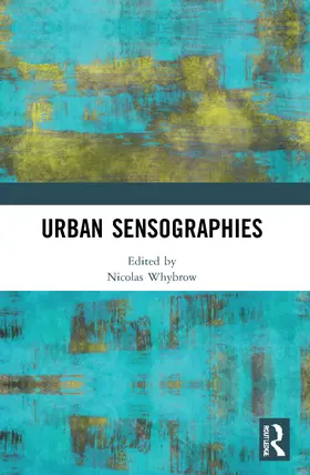 Whybrow |  Urban Sensographies | Buch |  Sack Fachmedien