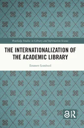 Lombard |  The Internationalization of the Academic Library | Buch |  Sack Fachmedien