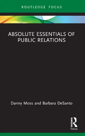 Moss / Desanto |  Absolute Essentials of Public Relations | Buch |  Sack Fachmedien