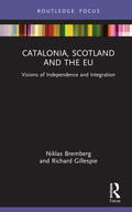 Bremberg / Gillespie |  Catalonia, Scotland and the EU | Buch |  Sack Fachmedien