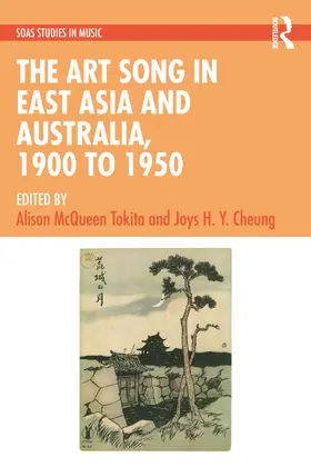 Tokita / Cheung |  The Art Song in East Asia and Australia, 1900 to 1950 | Buch |  Sack Fachmedien