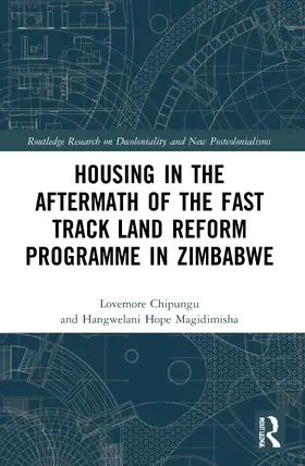Chipungu / Magidimisha |  Housing in the Aftermath of the Fast Track Land Reform Programme in Zimbabwe | Buch |  Sack Fachmedien