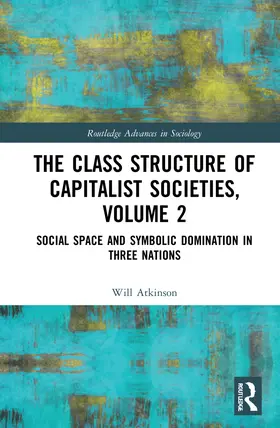Atkinson |  The Class Structure of Capitalist Societies, Volume 2 | Buch |  Sack Fachmedien