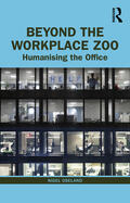 Oseland |  Beyond the Workplace Zoo | Buch |  Sack Fachmedien