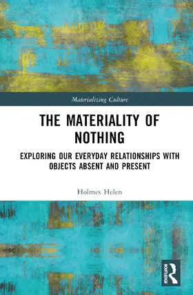 Holmes |  The Materiality of Nothing | Buch |  Sack Fachmedien