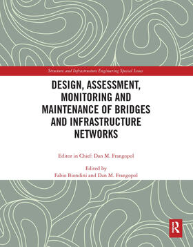 Biondini / Frangopol | Design, Assessment, Monitoring and Maintenance of Bridges and Infrastructure Networks | Buch | 978-0-367-65682-9 | sack.de