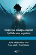 O’Byrne / Ghosh / Schoefs |  Image-Based Damage Assessment for Underwater Inspections | Buch |  Sack Fachmedien