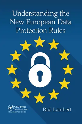 Lambert |  Understanding the New European Data Protection Rules | Buch |  Sack Fachmedien