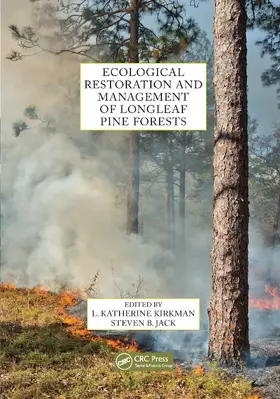 Kirkman / Jack |  Ecological Restoration and Management of Longleaf Pine Forests | Buch |  Sack Fachmedien