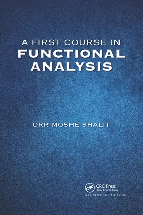 Shalit | A First Course in Functional Analysis | Buch | 978-0-367-65813-7 | sack.de