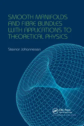 Johannesen | Smooth Manifolds and Fibre Bundles with Applications to Theoretical Physics | Buch | 978-0-367-65825-0 | www.sack.de
