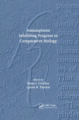 Crother / Parenti | Assumptions Inhibiting Progress in Comparative Biology | Buch | 978-0-367-65832-8 | sack.de