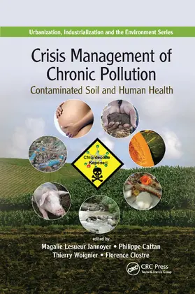 Jannoyer / Cattan / Woignier |  Crisis Management of Chronic Pollution | Buch |  Sack Fachmedien