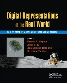 Magnor / Grau / Sorkine-Hornung |  Digital Representations of the Real World | Buch |  Sack Fachmedien