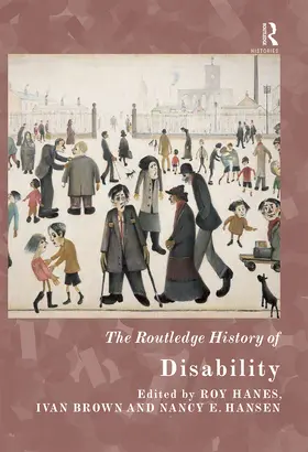 Hanes / Brown / Hansen |  The Routledge History of Disability | Buch |  Sack Fachmedien