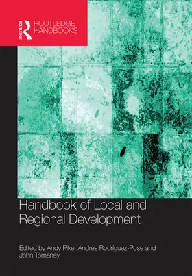 Pike / Rodriguez-Pose / Tomaney |  Handbook of Local and Regional Development | Buch |  Sack Fachmedien