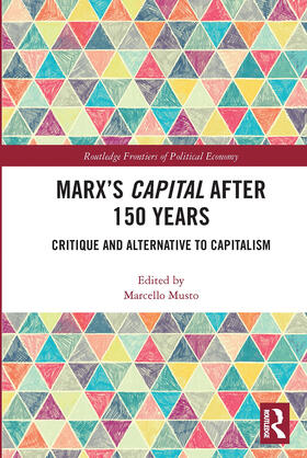 Musto | Marx's Capital after 150 Years | Buch | 978-0-367-66015-4 | sack.de