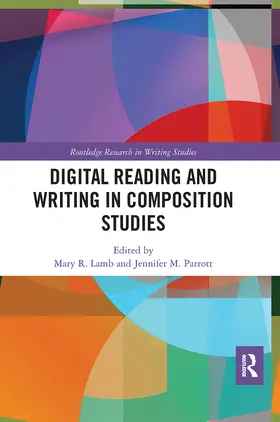 Lamb / Parrott |  Digital Reading and Writing in Composition Studies | Buch |  Sack Fachmedien