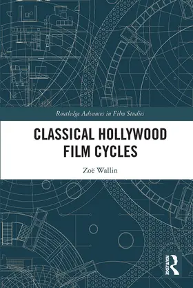Wallin | Classical Hollywood Film Cycles | Buch | 978-0-367-66056-7 | www.sack.de