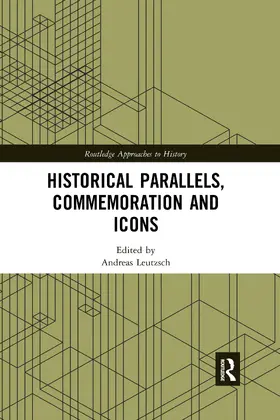 Leutzsch |  Historical Parallels, Commemoration and Icons | Buch |  Sack Fachmedien