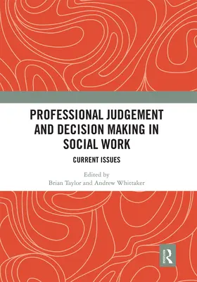 Taylor / Whittaker |  Professional Judgement and Decision Making in Social Work | Buch |  Sack Fachmedien