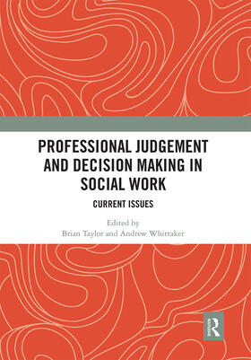 Whittaker / Taylor | Professional Judgement and Decision Making in Social Work | Buch | 978-0-367-66119-9 | sack.de